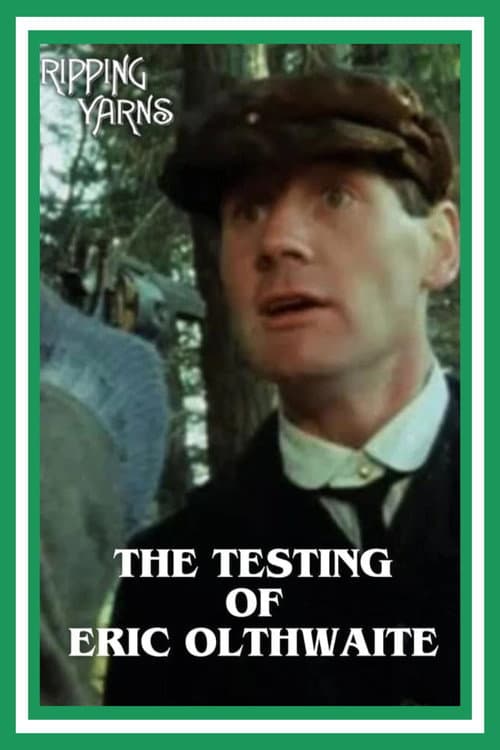 Постер: The Testing of Eric Olthwaite