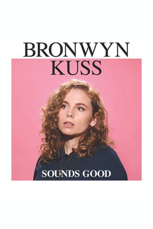Постер: Bronwyn Kuss - Sounds Good