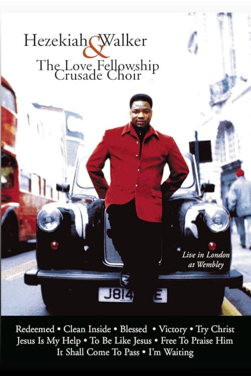 Постер: Hezekiah Walker & The Love Fellowship Crusade Choir's Live In London At Wembley