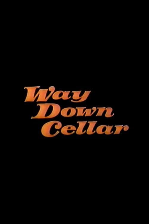 Постер: Way Down Cellar