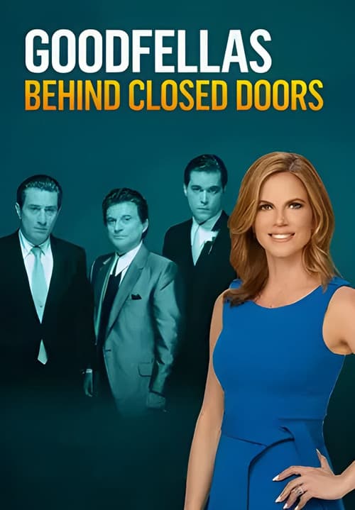 Постер: GoodFellas: Behind Closed Doors
