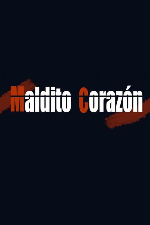 Постер: Maldito corazón