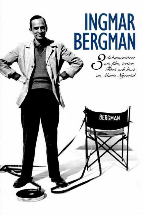 Постер: Ingmar Bergman: 3 dokumentärer om film, teatern, Fårö och livet av Marie Nyreröd