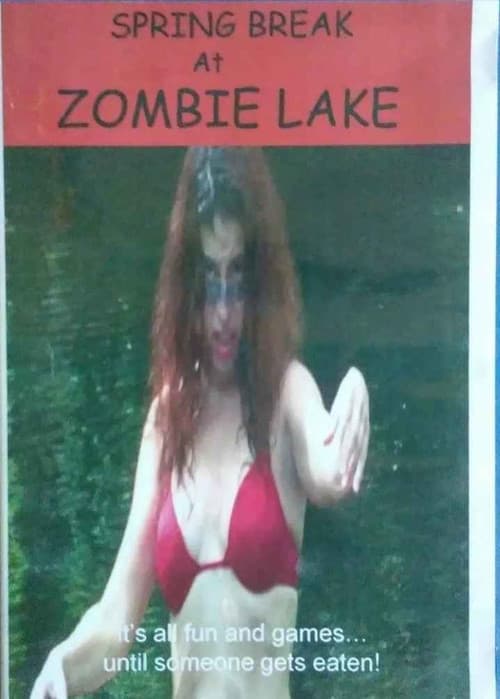 Постер: Spring Break at Zombie Lake
