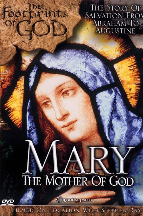 Постер: The Footprints of God: Mary the Mother of God