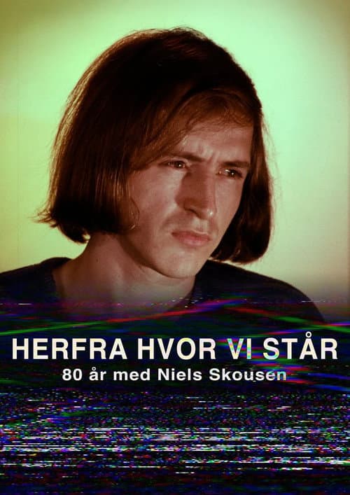 Постер: Herfra hvor vi står – 80 år med Niels Skousen