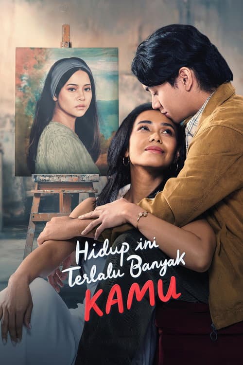 Постер: Hidup Ini Terlalu Banyak Kamu