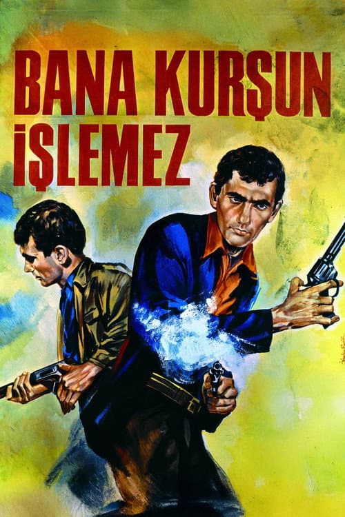Постер: Bana Kurşun İşlemez