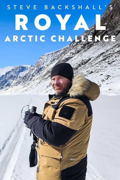 Постер: Steve Backshall's Royal Arctic Challenge