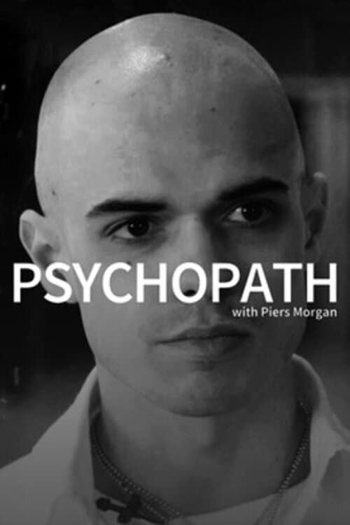 Постер: Psychopath with Piers Morgan