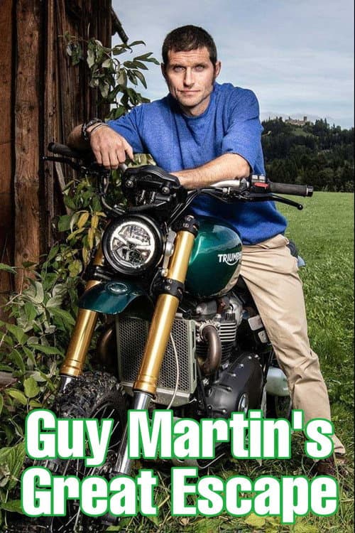 Постер: Guy Martin's Great Escape