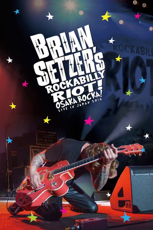Постер: Brian Setzer's Rockabilly Riot: Osaka Rocka! - Live in Japan