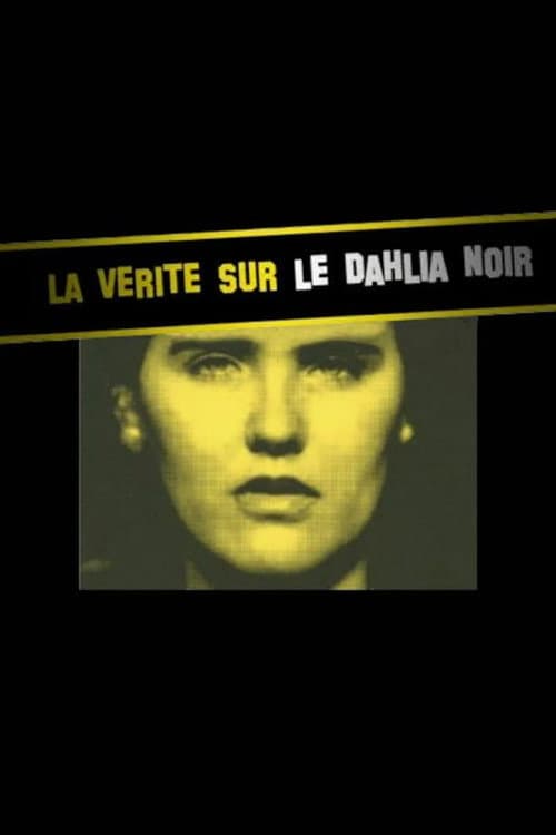 Постер: La Verite sur le Dahlia noir