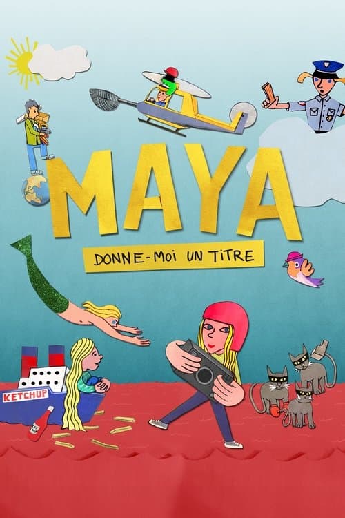 Постер: Maya, donne-moi un titre