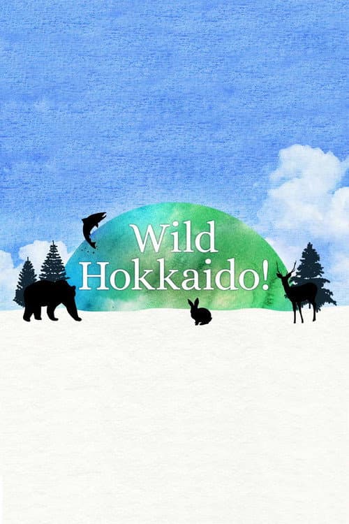 Постер: Wild Hokkaido!