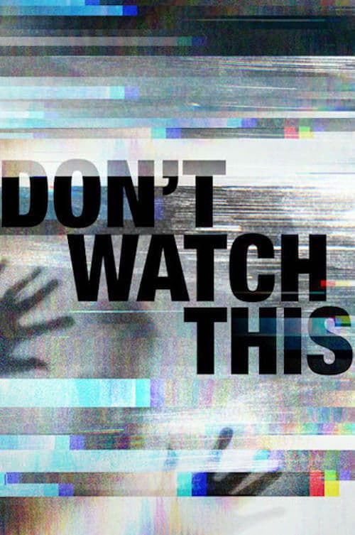 Постер: Don't Watch This