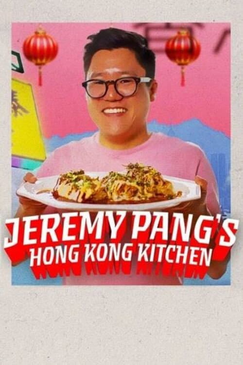 Постер: Jeremy Pang’s Hong Kong Kitchen