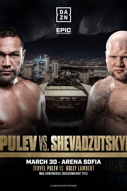 Постер: Kubrat Pulev vs. Ihor Shevadzutskyi
