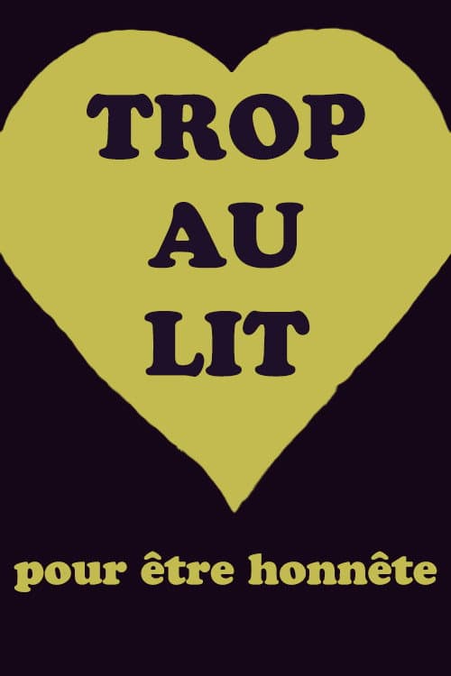 Постер: Trop au lit pour être honnête