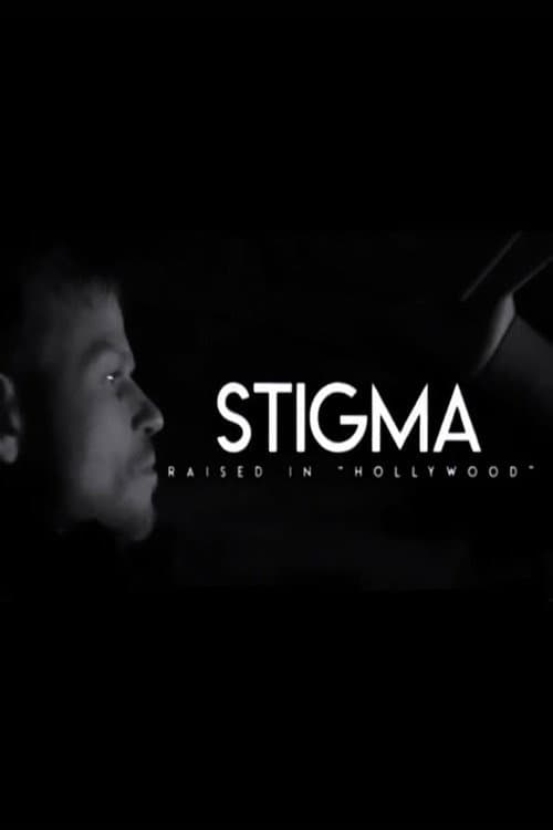 Постер: Stigma: Raised in Hollywood
