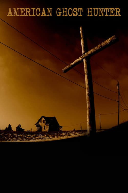 Постер: American Ghost Hunter