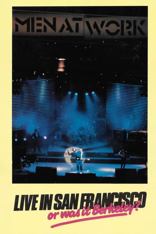 Постер: Men At Work: Live In San Francisco Or Was It Berkeley