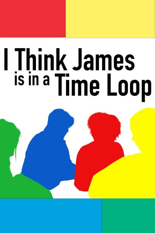 Постер: I Think James is in a Time Loop