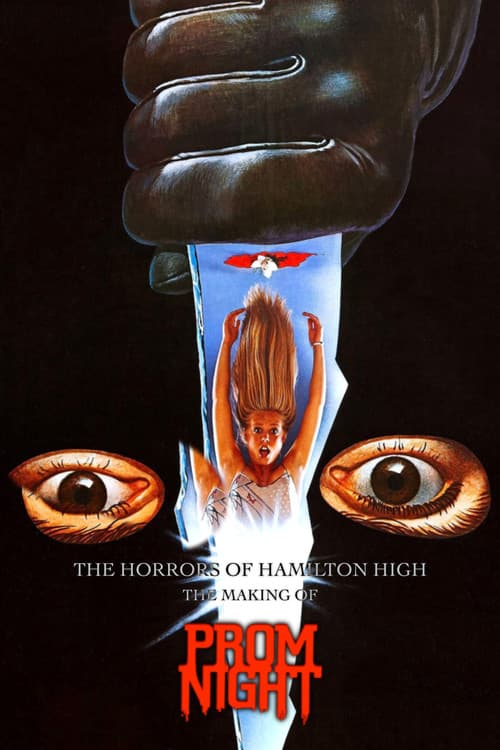 Постер: The Horrors of Hamilton High: The Making of Prom Night
