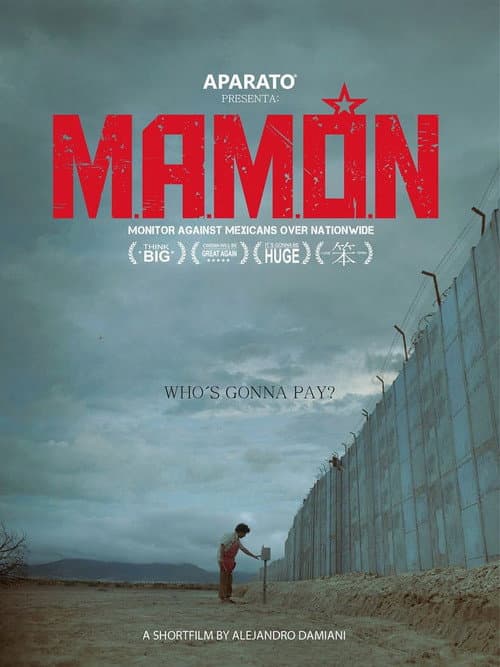 Постер: M.A.M.Ó.N.: Monitor Against Mexicans Over Nationwide