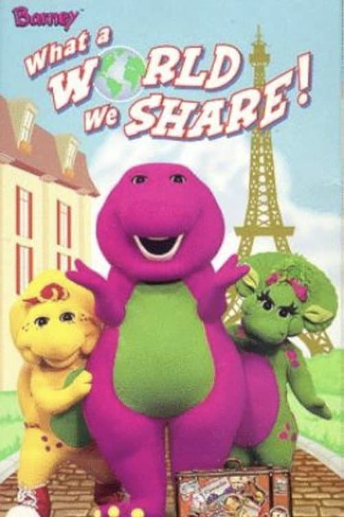 Постер: Barney: What a World We Share!