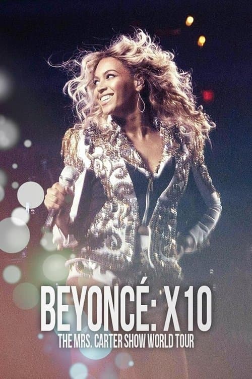 Постер: Beyoncé: X10 - The Mrs. Carter Show World Tour