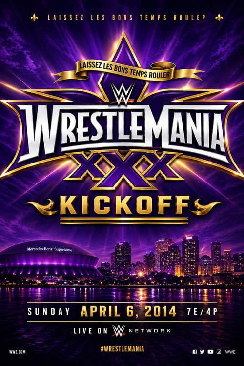 Постер: WWE WrestleMania XXX Kickoff