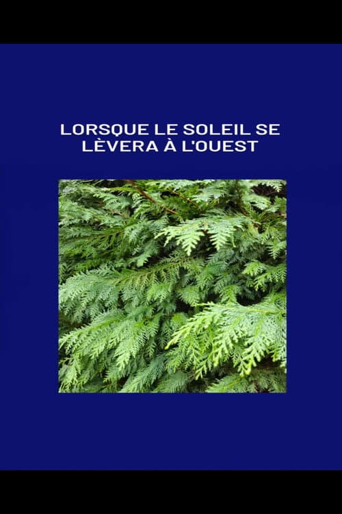 Постер: Lorsque le soleil se lèvera à l'ouest