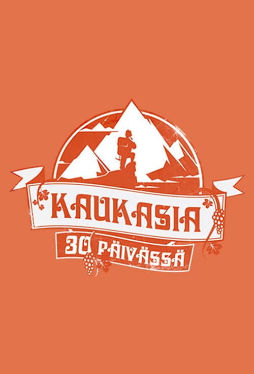 Постер: Kaukasia 30 päivässä
