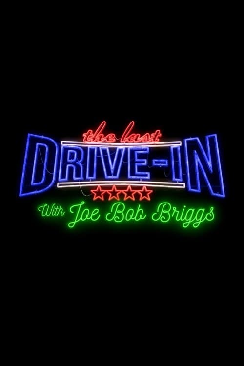 Постер: The Last Drive-in with Joe Bob Briggs