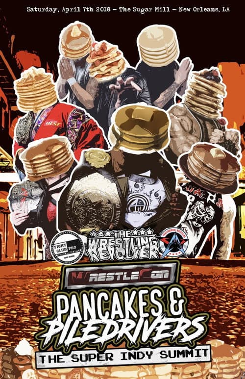 Постер: Pancakes & Piledrivers II: The Indy Summit