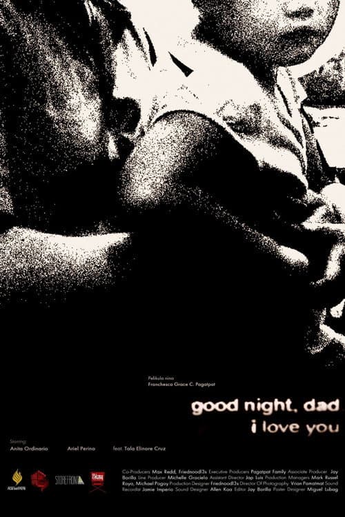 Постер: Goodnight, dad. I love you.
