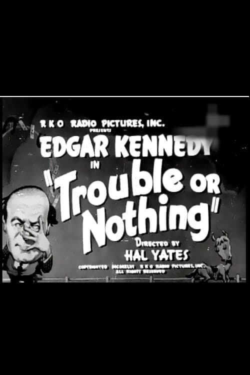 Постер: Trouble or Nothing