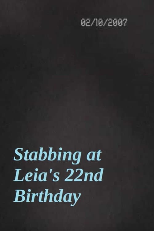 Постер: Stabbing at Leia's 22nd Birthday