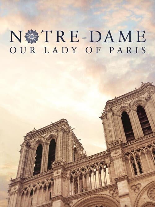 Постер: Notre-Dame: Our Lady of Paris
