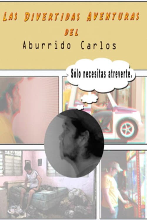 Постер: Las divertidas aventuras del aburrido Carlos