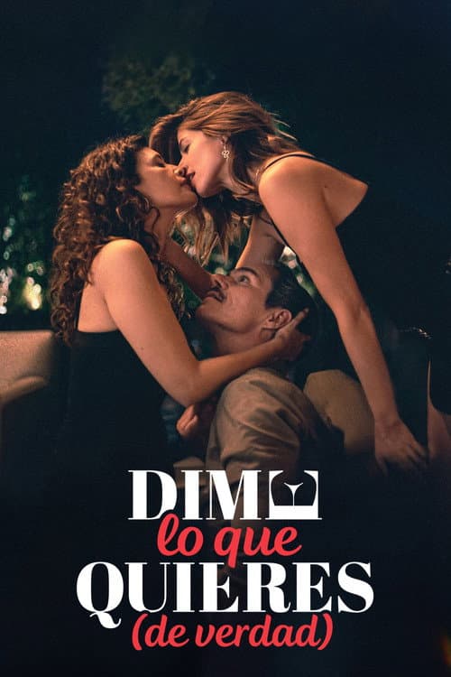 Постер: Dime lo que quieres (de verdad)