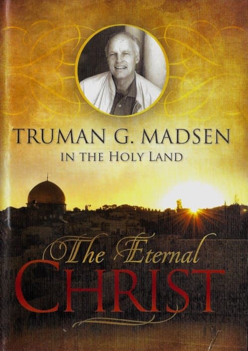 Постер: The Eternal Christ - Truman G. Madsen in the Holy Land