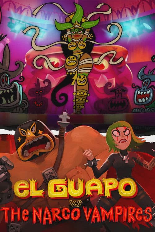 Постер: El Guapo Vs. The Narco Vampires