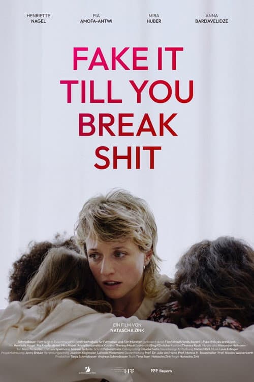 Постер: Fake It Till You Break Shit