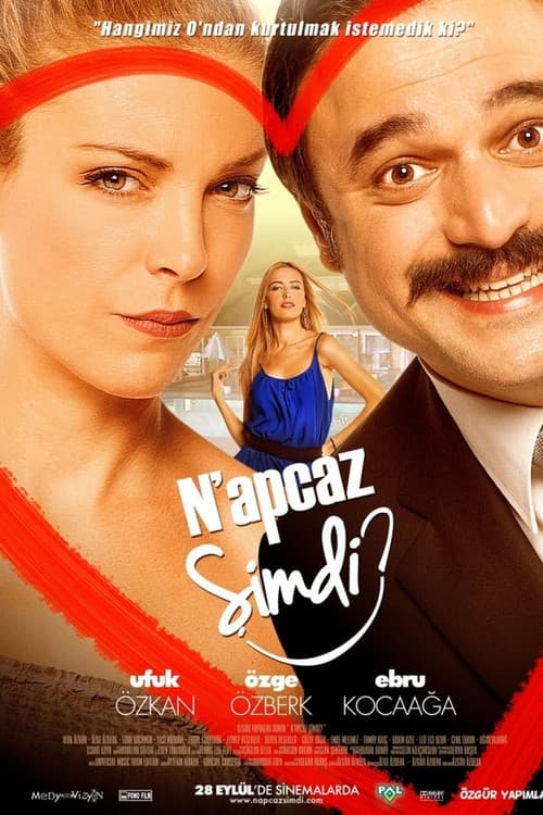 Постер: N’apcaz Şimdi?
