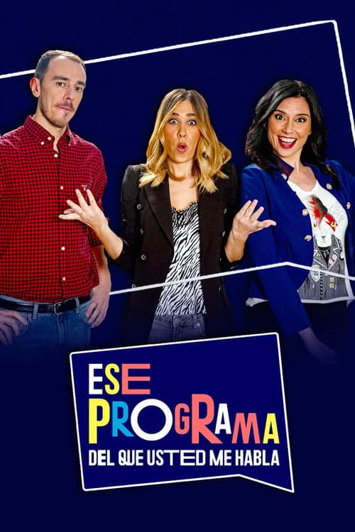 Постер: Ese programa del que usted me habla