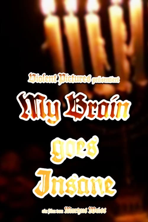 Постер: My Brain Goes Insane