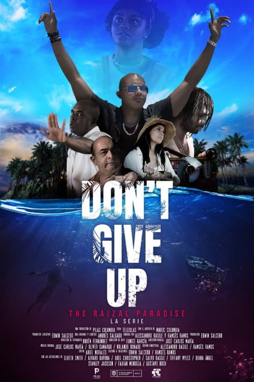 Постер: Don't Give Up: The Raizal Paradise