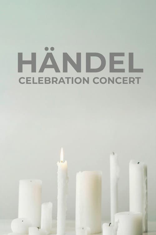Постер: Händel Celebration Concert
